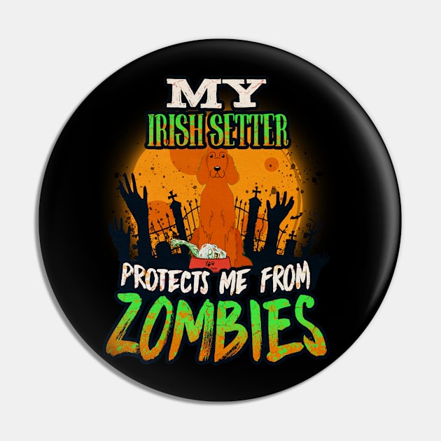 My Irish Setter Protects Me From Zombies - Gift For Irish Red Setter Owner Irish Red Setter Lover Pin by HarrietsDogGifts