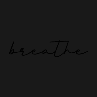 Breathe - Sticker Art T-Shirt