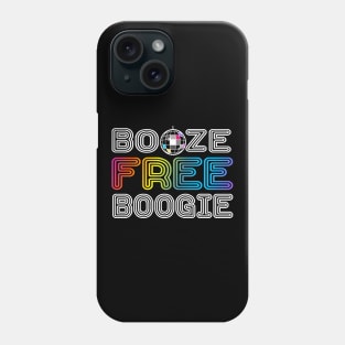 Booze Free Boogie Phone Case