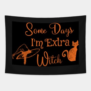 Copy of Funny some days I'm extra witch Halloween / Funny Halloween Witches Hat Tapestry