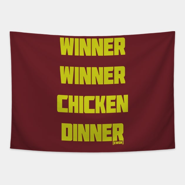 Winner Winner Chicken Dinner Tapestry by EwokSquad