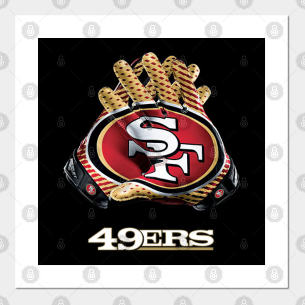 Sf Gloves San Fransisco 49ers Posters And Art Prints Teepublic Au
