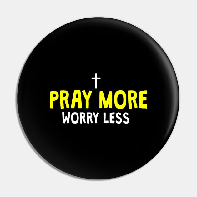 pray more worry less Pin by happieeagle
