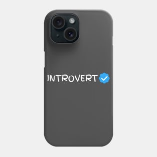 Certified Introvert Phone Case