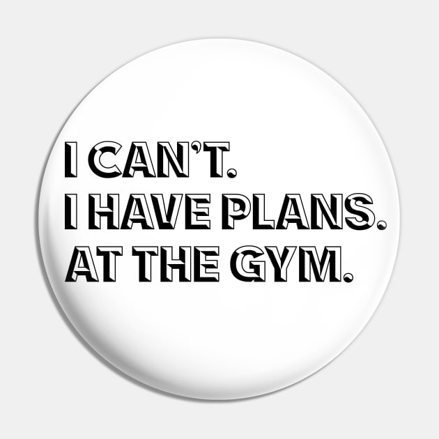 Funny Gym Pin by Nifty T Shirts