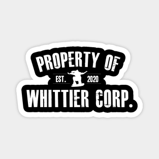 Property of Whittier Corp. (white text) Magnet