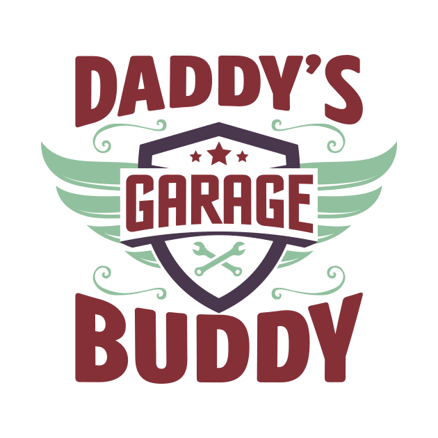 Daddy's Garage Buddy by teevisionshop