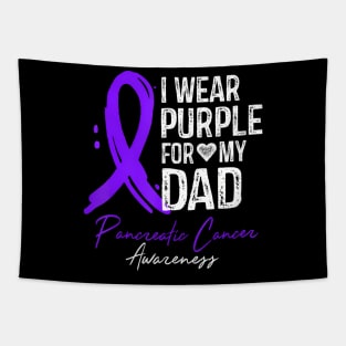 I Wear Purple For My Dad Pancreatic Cancer Awareness Tapestry