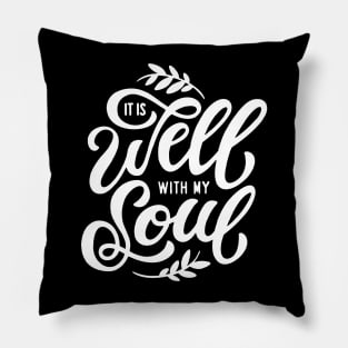 It is Well With My Soul Pillow