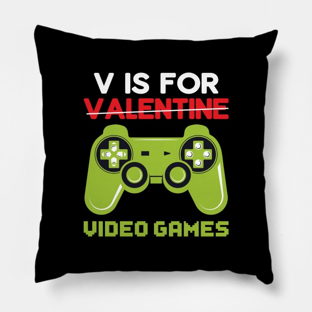 V Is For Video Games Funny Valentines Day Gamer Pillow by DragonTees