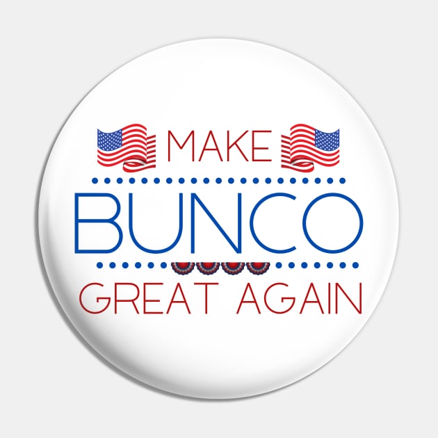 Make Bunco Great Again American Funny Dice Game Night Shirt Hoodie Mask Pin by MalibuSun