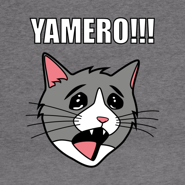 Yamero Cat Meme Cat Hoodie Teepublic