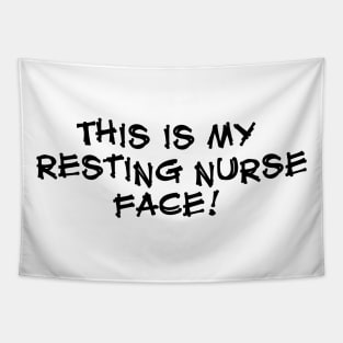 This is my resting nurse face! Version 2 Tapestry