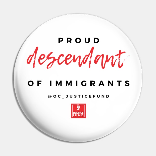 Proud Descendant of Immigrants Pin by OCJF