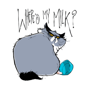 Where's my milk T-Shirt