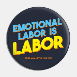 Emotional Labor Is Labor Pin