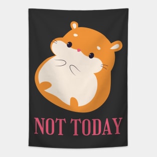 Lazy Hamster Nope not Today funny sarcastic messages sayings and quotes Tapestry