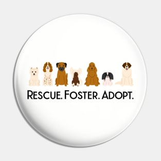 Rescue Foster Adopt Dogs Pin