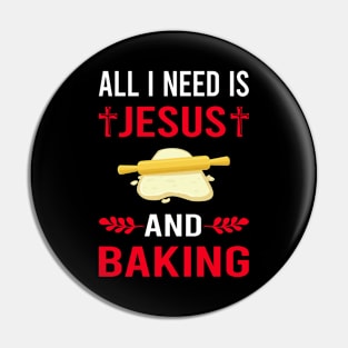 I Need Jesus And Baking Bake Baker Bakery Pin