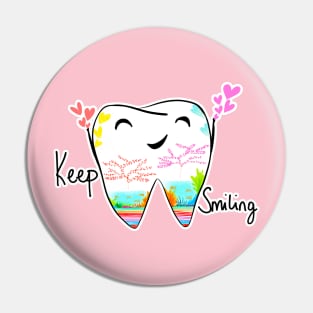 Keep smiling Pin