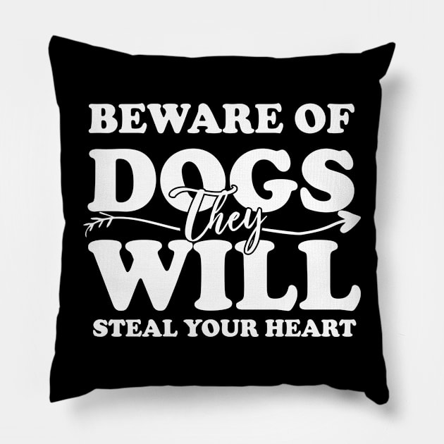 beware of dogs they will steal your heart Pillow by bisho2412