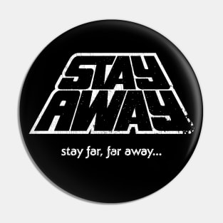 Stay Away Pin