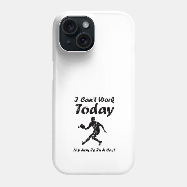 I Can’t Work Today My Arm Is in a Cast Funny Pickleball Phone Case by GloriaArts⭐⭐⭐⭐⭐