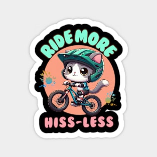 Ride more hiss less Magnet