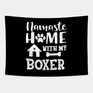 Boxer Dog - Namaste home with my boxer Tapestry