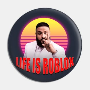 LIFE IS ROBLOX - Life Is Roblox - Pin