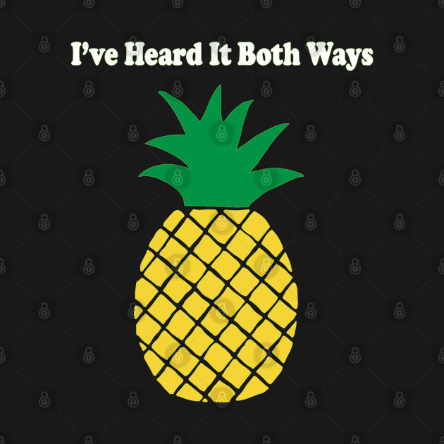 Discover I've Heard it Both Ways (No Background) - Psych - T-Shirt