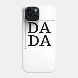 DADA black text fathers day and dad birthday gift Phone Case