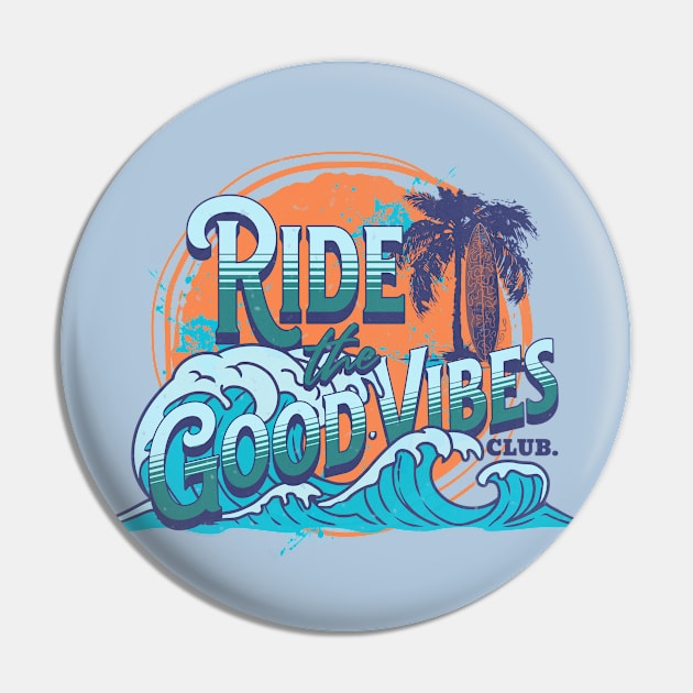 RIDE THE GOOD VIBES Pin by Off the Page