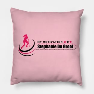 My Motivation - Stephanie De Groof Pillow