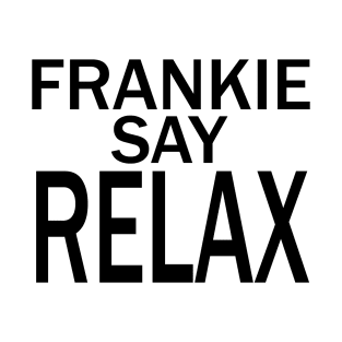 Frankie Say RELAX T-Shirt