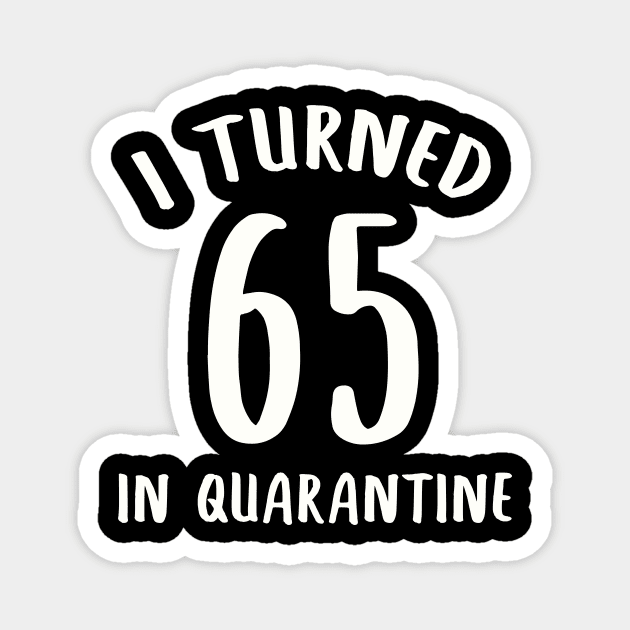 I Turned 65 In Quarantine Magnet by llama_chill_art