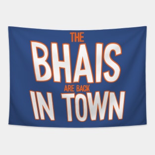 The Bhais Are Back In Town Tapestry