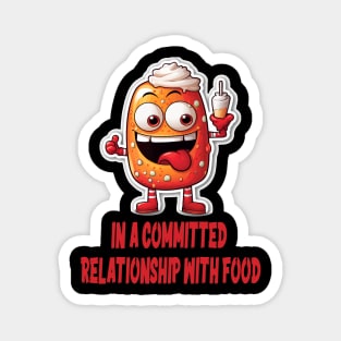 In a committed relationship with food Magnet