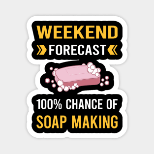 Weekend Forecast Soap Making Soapmaking Magnet