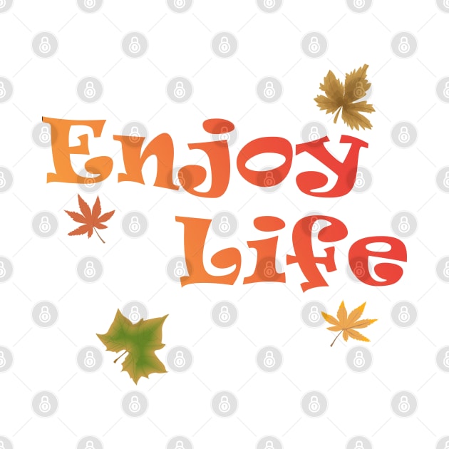 Enjoy Life by smkworld