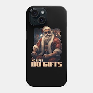 Strong, Sexy, And Fit Santa Claus - No Lifts, No Gifts Phone Case