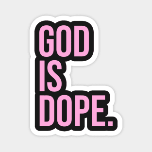 God is Dope. Magnet