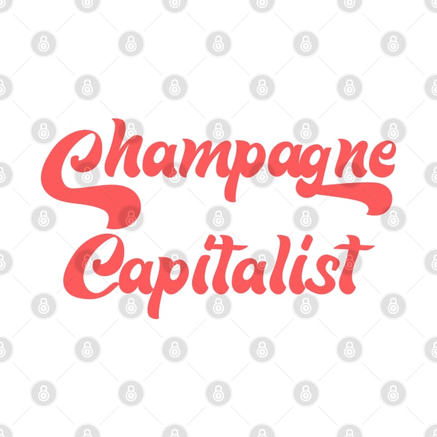 CHAMPAGNE CAPITALIST by Inner System