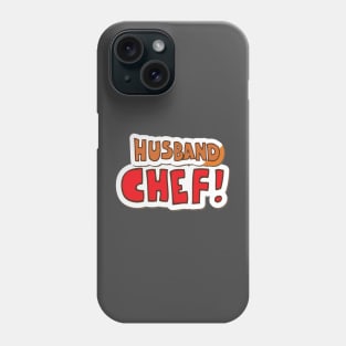 MY HUSBAND IS A CHEF Phone Case