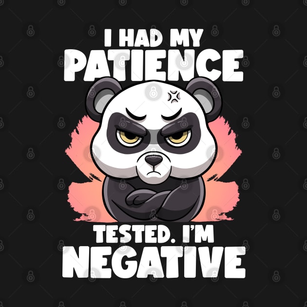 I Had My Patience Tested I'm Negative Panda Fluent Sarcasm by MerchBeastStudio
