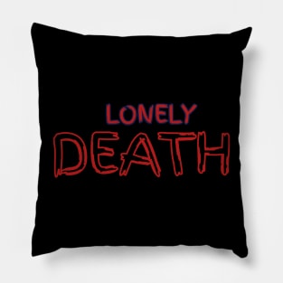 Lonely death Pillow