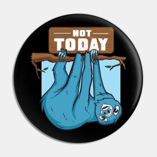 lazy sloth funny quote not today Pin