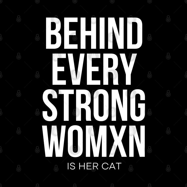 Behind Every Strong Woman Is Her Cat by applebubble