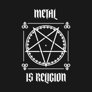 Metal Is Religion Heavy Metal Occult Pentagram Satan T-Shirt