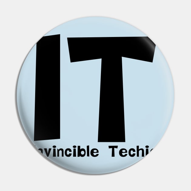 Invincible Techie Computer Information Technology Pin by Barthol Graphics